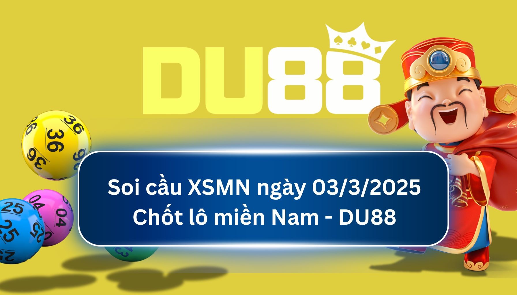 DU88 Soi cầu XSMN ngày 03/03/2025 - Chốt lô miền Nam - DU88